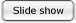 Start slideshow
